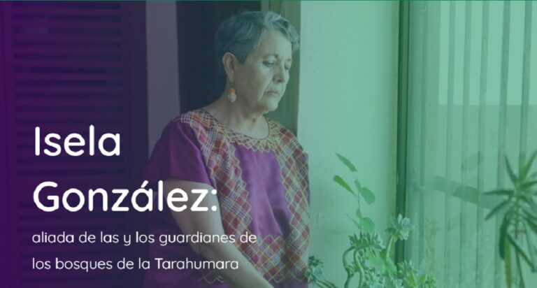 Isela González: aliada de las y los guardianes de los bosques de la Tarahumara.