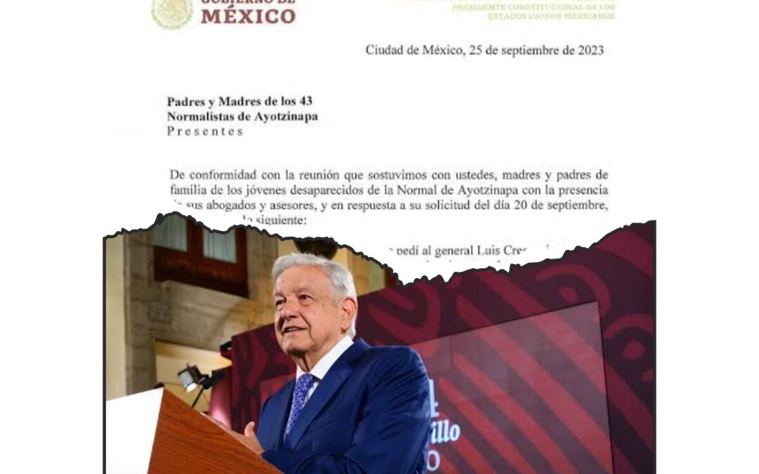 AMLO REVELA CARTA DIRIGIDA A PADRES DE DESAPARECIDOS DE AYOTZINAPA.