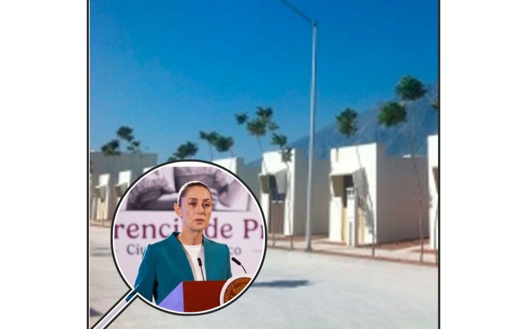 EN EL SEXENIO DEL GOBIERNO DE CLAUDIA SHEINBAUM SE CONSTRUIRÁN UN MILLÓN DE VIVIENDAS.