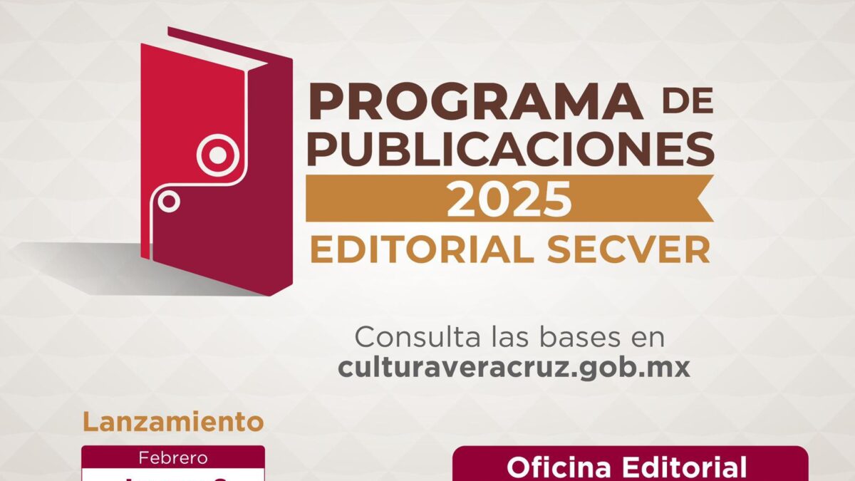 Convoca SECVER a participar en su Programa de Publicaciones 2025