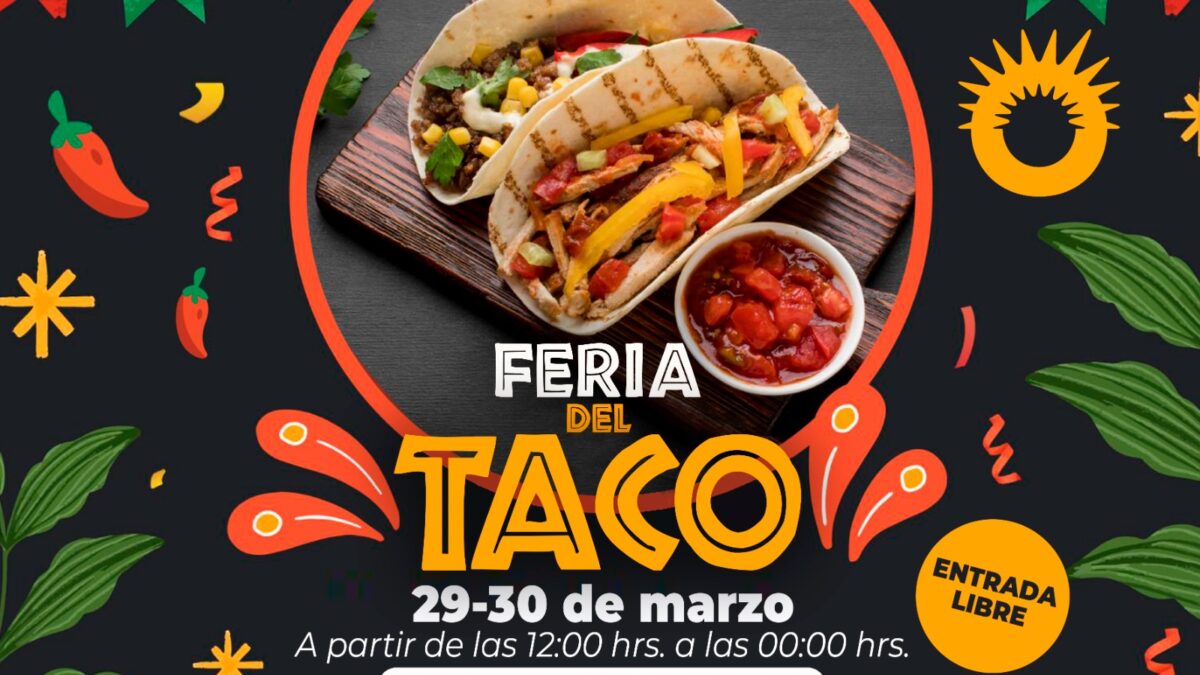 Llega la Feria del taco a Córdoba un evento para toda la familia