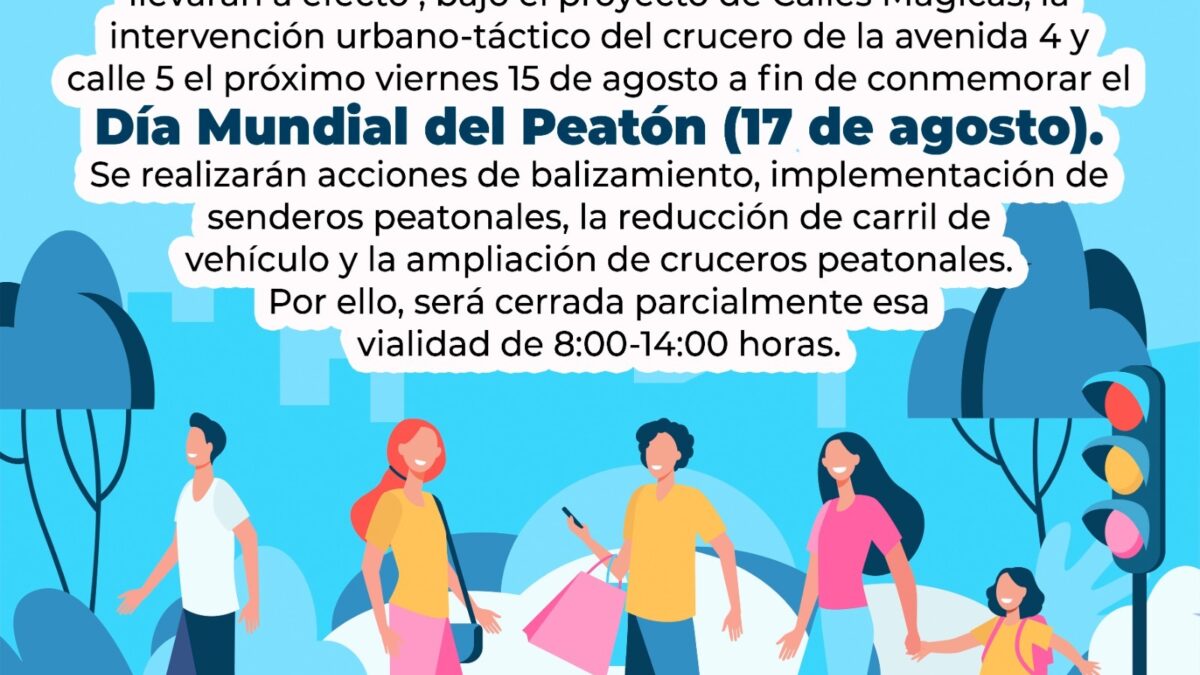 Recuperarán espacios vialidades para movilidad de peatones a través del proyecto “Calles Mágicas”
