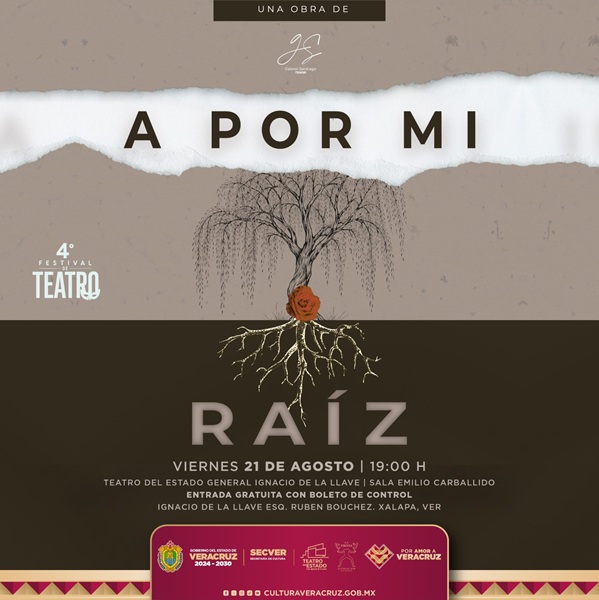SECVER presenta la obra A Por Mi Raíz en Xalapa